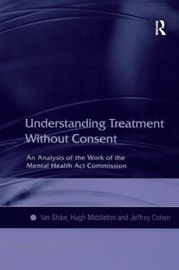 Understanding Treatment Without Consent