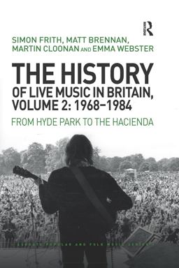 The History of Live Music in Britain, Volume II, 1968-1984