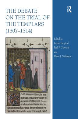 The Debate on the Trial of the Templars (1307-1314)