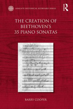 The Creation of Beethoven's 35 Piano Sonatas The Creation of Beethoven's 35 Piano Sonatas