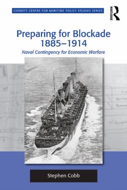 Preparing for Blockade 1885-1914 Preparing for Blockade 1885-1914
