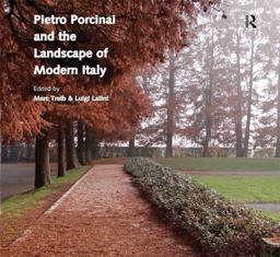 Pietro Porcinai and the Landscape of Modern Italy Pietro Porcinai and the Landscape of Modern Italy