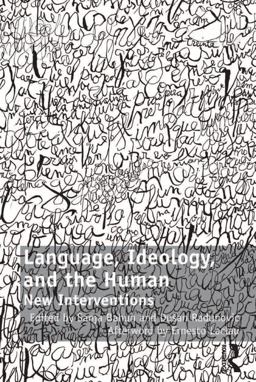 Language, Ideology, and the Human