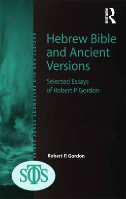Hebrew Bible and Ancient Versions Hebrew Bible and Ancient Versions