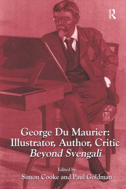 George du Maurier: Illustrator, Author, Critic