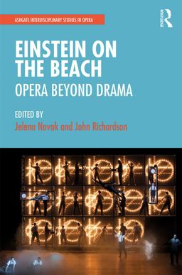Einstein on the Beach: Opera Beyond Drama