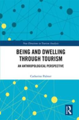 Being and Dwelling Through Tourism