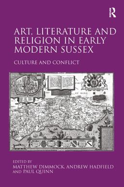 Art, Literature and Religion in Early Modern Sussex