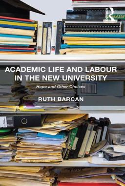 Academic Life and Labour in the New University