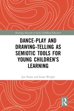 Dance-Play and Drawing-Telling As Semiotic Tools for Young Children's Learning