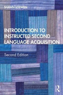 Introduction to Instructed Second Language Acquisition Introduction to Instructed Second Language Acquisition