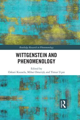 Wittgenstein and Phenomenology 1st 9781317234593 Front Cover