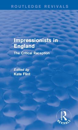 Impressionists in England (Routledge Revivals)