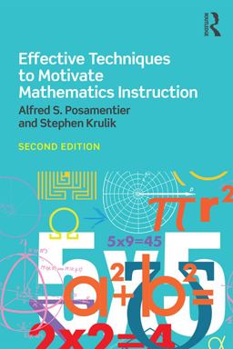 Effective Techniques to Motivate Mathematics Instruction Effective Techniques to Motivate Mathematics Instruction