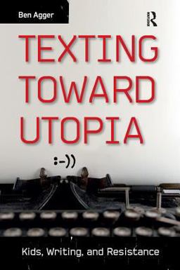 Texting Toward Utopia Texting Toward Utopia