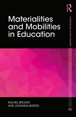 Materialities and Mobilities in Education Materialities and Mobilities in Education