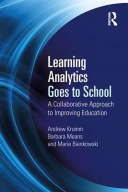 Learning Analytics Goes to School Learning Analytics Goes to School