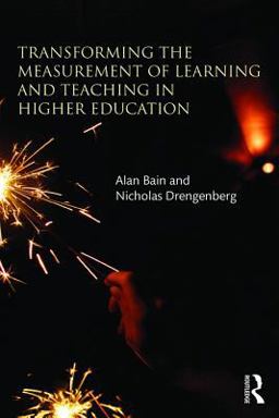 Transforming the Measurement of Learning and Teaching in Higher Education Transforming the Measurement of Learning and Teaching in Higher Education