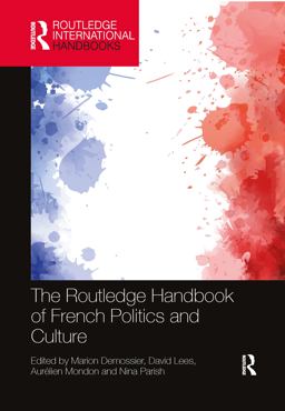 The Routledge Handbook of French Politics and Culture