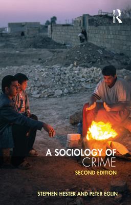 A Sociology of Crime A Sociology of Crime