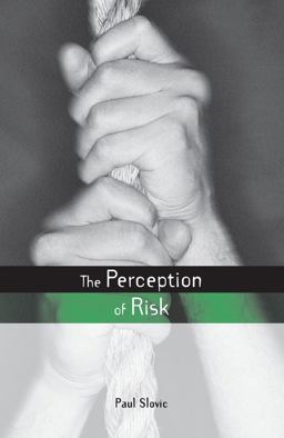 The Perception of Risk The Perception of Risk