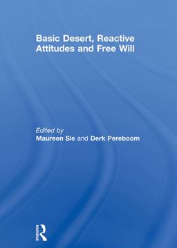 Basic Desert, Reactive Attitudes and Free Will