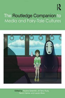 The Routledge Companion to Media and Fairy-Tale Cultures