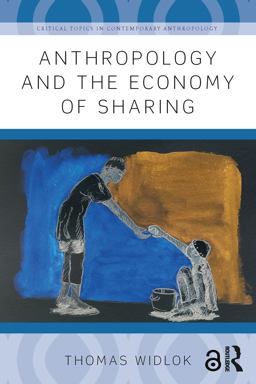 Anthropology and the Economy of Sharing