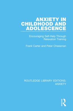 Anxiety in Childhood and Adolescence