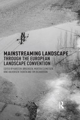 Mainstreaming Landscape Through the European Landscape Convention