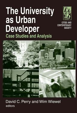 The University As Urban Developer: Case Studies and Analysis