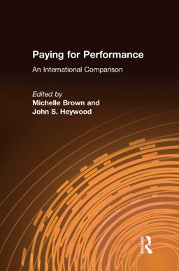 Paying for Performance: an International Comparison Paying for Performance: an International Comparison