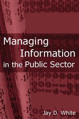 Managing Information in the Public Sector Managing Information in the Public Sector