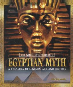 Egyptian Myth: a Treasury of Legends, Art, and History