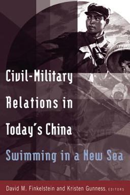 Civil-Military Relations in Today's China: Swimming in a New Sea