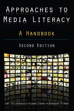 Approaches to Media Literacy: a Handbook