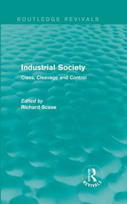 Industrial Society (Routledge Revivals) Industrial Society (Routledge Revivals)