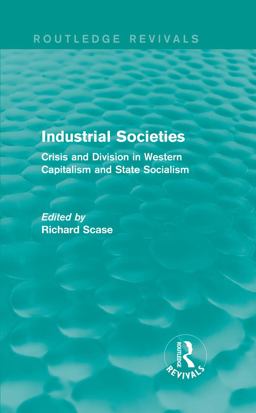 Industrial Societies (Routledge Revivals) Industrial Societies (Routledge Revivals)
