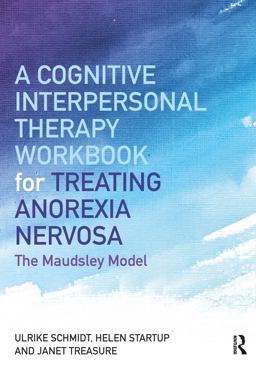 A Cognitive-Interpersonal Therapy Workbook for Treating Anorexia Nervosa