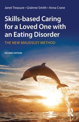 Skills-Based Caring for a Loved One with an Eating Disorder