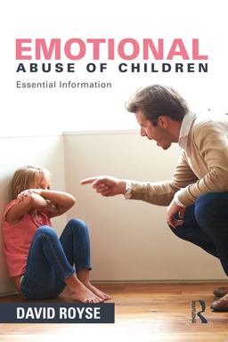 Emotional Abuse of Children Emotional Abuse of Children