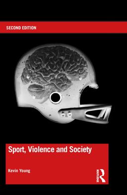 Sport, Violence and Society Sport, Violence and Society