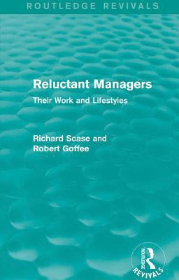 Reluctant Managers (Routledge Revivals) Reluctant Managers (Routledge Revivals)