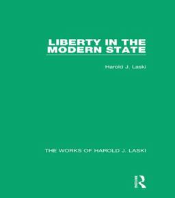 Liberty in the Modern State (Works of Harold J. Laski)