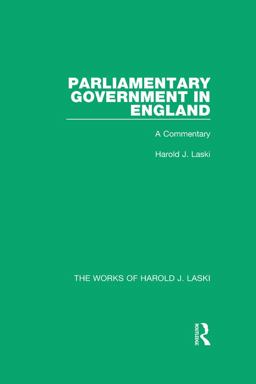Parliamentary Government in England (Works of Harold J. Laski)
