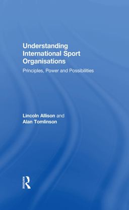 Understanding International Sport Organisations