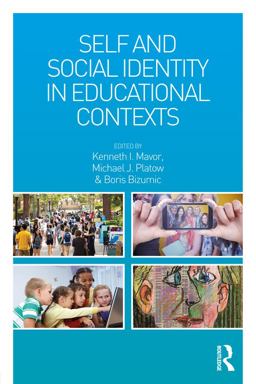 Self and Social Identity in Educational Contexts Self and Social Identity in Educational Contexts