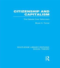 Citizenship and Capitalism (RLE Social Theory) Citizenship and Capitalism (RLE Social Theory)
