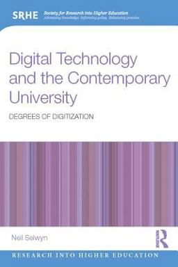 Digital Technology and the Contemporary University