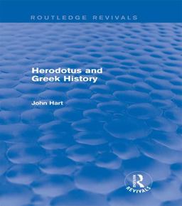 Herodotus and Greek History (Routledge Revivals) Herodotus and Greek History (Routledge Revivals)